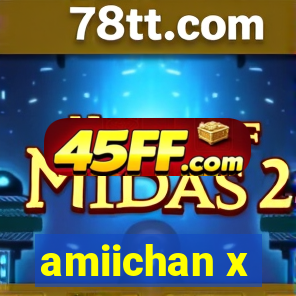amiichan x